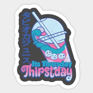 Its Thursday Thirst Day Sticker